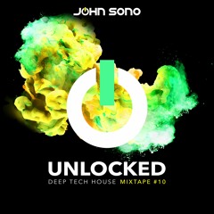 UNLOCKED #10 - Deep Tech House