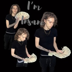 I’m insane