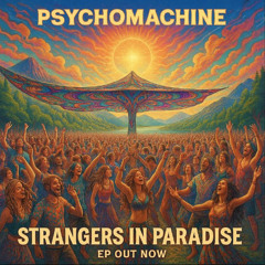 Psychomachine- Paradise [New EP - Strangers In Paradise - 2025]