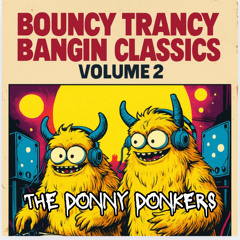 Bouncy Trancy Bangin Classics - Volume 2
