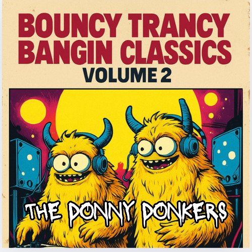 Bouncy Trancy Bangin Classics - Volume 2