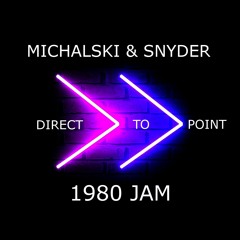 DIRECT TO POINT (Michalski & Snyder - 1980 JAM)