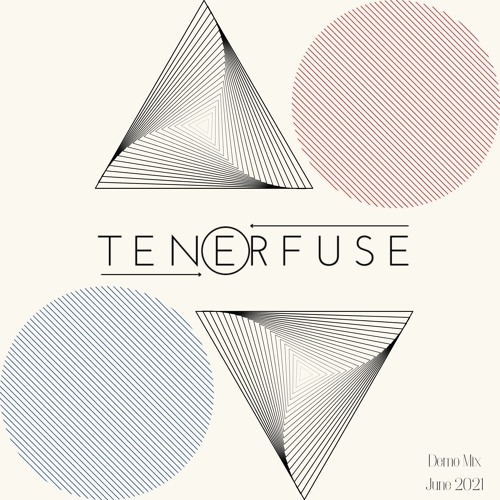 Tenerfuse Demo Mix -  June 2021