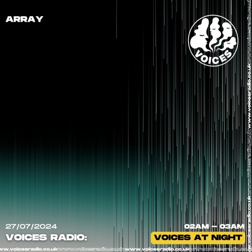 Array - 27/07/24 [Voices Radio]