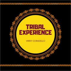 Vinny Coradello - Tribal Experience (Original Mix) LANÇAMENTO - 29/01/21