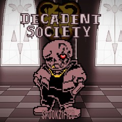 Decadent Society - Sentence (Spookzified)