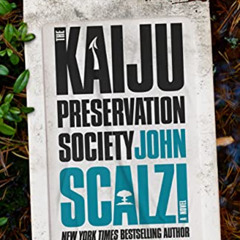 FREE KINDLE 📄 The Kaiju Preservation Society by  John Scalzi EPUB KINDLE PDF EBOOK