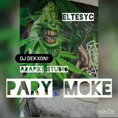 party moke el tesyc feat dj dekxon arapiki studio