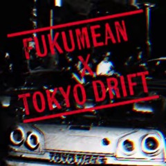 Fukumean x Tokyo drift .mp3