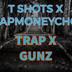 TRAP x GUNZ ft TRAPMONEYCHOP