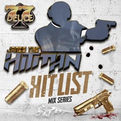 77Deuce Ent Presents - James "The Hitman" - Hit List Mix Series Vol 1