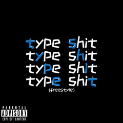 Typeshit (freestyle) prod. dvzplugg