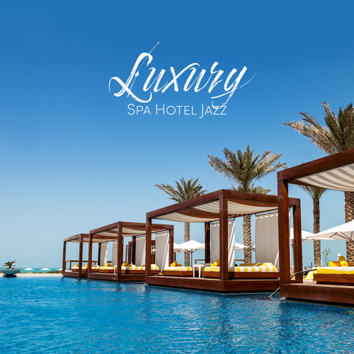 Stream Jazz Music Collection | Listen to Luxury Spa Hotel Jazz: Lounge ...