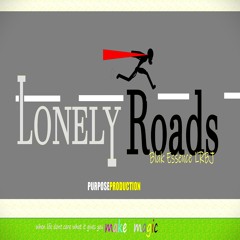 Lonely Roads   By Blak Essence LRBJ   PURPOSEPRODUCTION