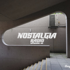 Nostalgia Radio Ep. 40