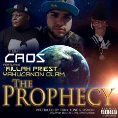 The Prophecy!!! Caos feat. Killah Priest & Yahucanon Olam Produced by Tony Tone