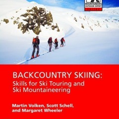 [READ] PDF EBOOK EPUB KINDLE Backcountry Skiing: Skills for Ski Touring and Ski Mount