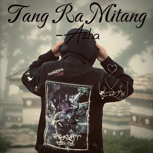 Tang Ra Mitang_AZHA