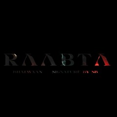 Raabta - Bhalwaan & Signature by SB