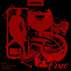 Cime w/ Y.LOL on Radio 80000 (July, 16th, 2024)