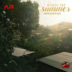 AR - Missed The Summer Prod Blunted Beatz