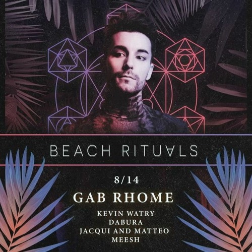 Warm up for Gab Rhome @ Beach Rituals 8/14/21