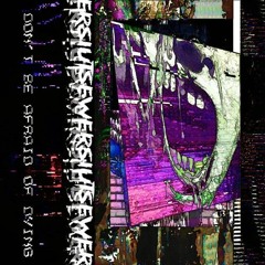 Sewerslvt: O.f Course, It's The World's Fault I'm Fucked Up [vestigeiiphonkshit]