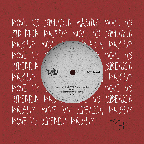Adam Port, Stryv, Malachiii, Orso Vs Sidekick - Deep Fear vs Move (Michael Ritch Mashup)