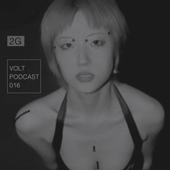 VOLT PODCAST VOL.16 2G
