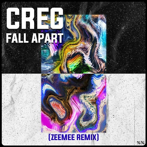 Creg - Fall Apart (ZEEMEE Remix)