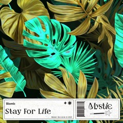 Biomic - Stay For Life (MYS007)