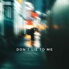 DONT LIE TO ME VOL.1