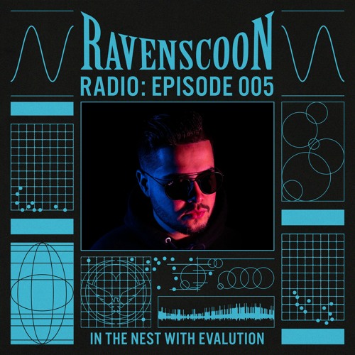 In The Nest With Evalution on Ravenscoon Radio EP: 005