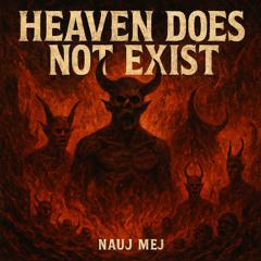 NAUJ MEJ - Heaven Does Not Exist | Free DL
