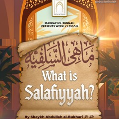 Lesson 5 - What is Salafiyyah? | Shaykh Abdullah al-Bukhari