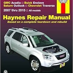READ EBOOK EPUB KINDLE PDF GMC Acadia, Buick Enclave, Saturn Outlook, Chevrolet Trave