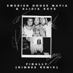 Swedish House Mafia, Alicia Keys - Finally (Rimnes Remix Extended)