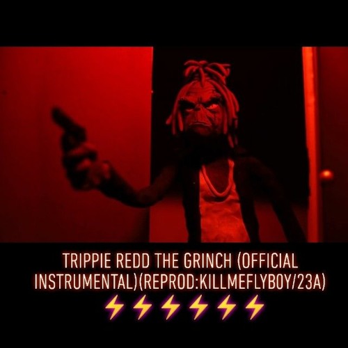 Stream Trippie Redd The Grinch (OFFICIAL INSTRUMENTAL)(ReprodkillmeflYb0Y/23A) by SCOOVO