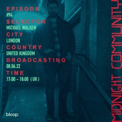 Midnight Community #94 w/ Michael Walken - 08.04.22