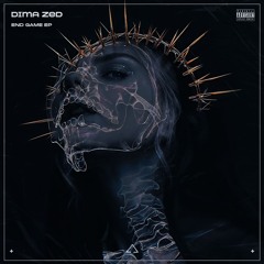 DIMA ZED -End Game