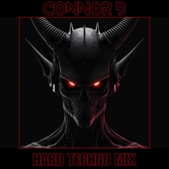 Connor B - Hard Techno Mix March 24