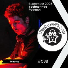 Maatss @ TechnoPride Podcast - September 2023 #68