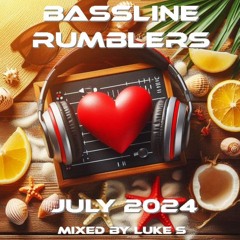 BASSLINE RUMBLERS JULY 2024 MIXED BY LUKE S