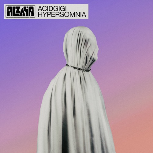 ALZC02 Acidgigi - Hypersomnia (incl. Closet Yi Remix)