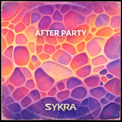 SYKRA - After Party
