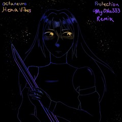 Octaneuro & Hexa Vibes - Protection (MyDNa333 remix)