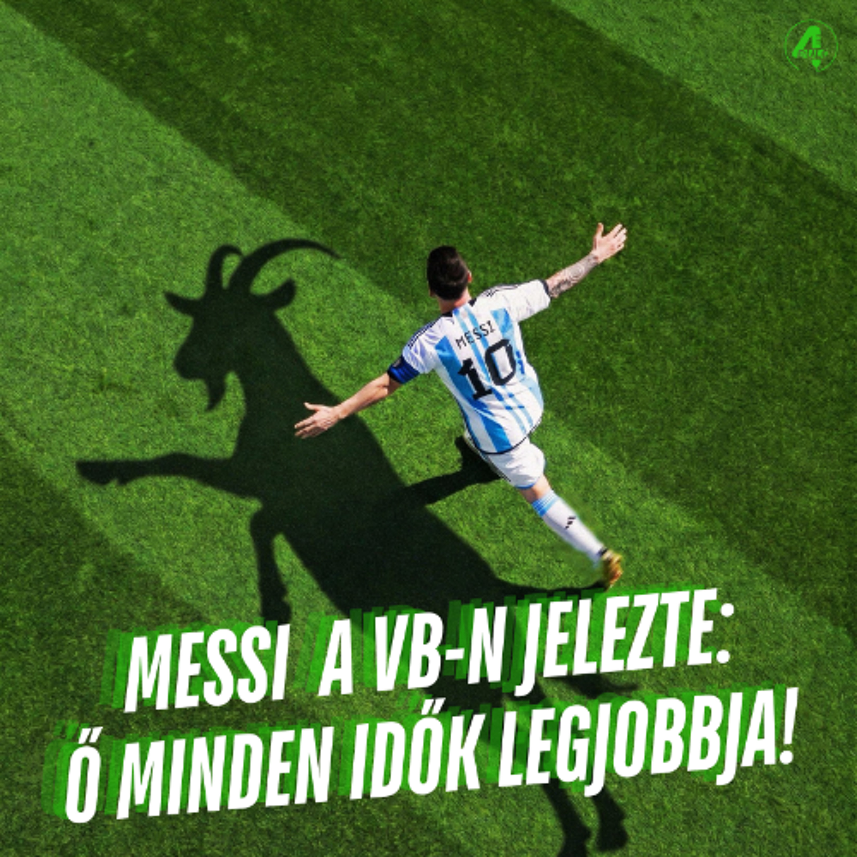 Messi a vb-n jelezte: ő minden idők legjobbja! | Kötelező 4duló | S02E45