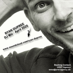 Ryan Dupree - DJ Set - April 2025