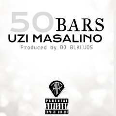"50 BARS" UZI MASALINO X DJ BLKLUOS