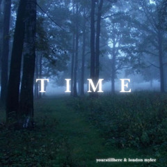 TIME (ft.London Mylee)